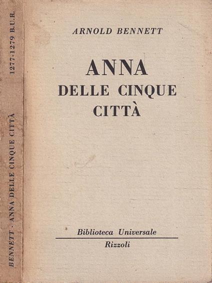 Anna delle cinque città - Arnold Bennett - copertina