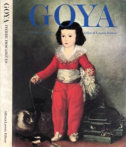 Goya - Pierre Descargues - copertina