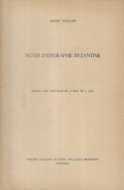 Notes d'epigraphie byzantine - André Guillou - copertina
