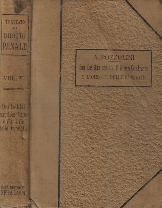 Trattato di diritto penale Vol.- V: Dei delitti contro il bu - copertina