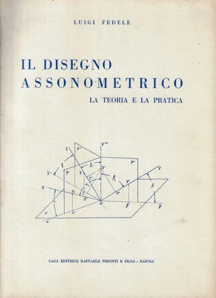 Il disegno assonometrico - copertina