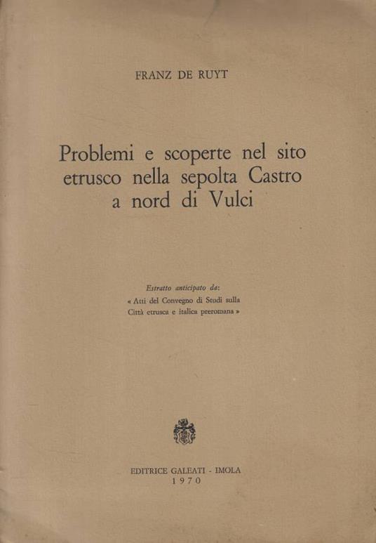 Problemi e scoperte nel sito etrusco nella sepolta Castro a - copertina