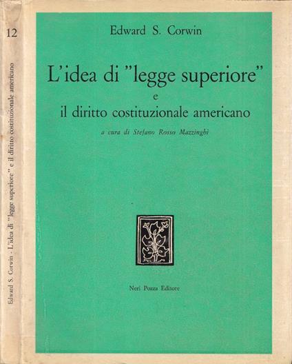 L'idea di "legge superiore" e il diritto costituzionale amer - copertina
