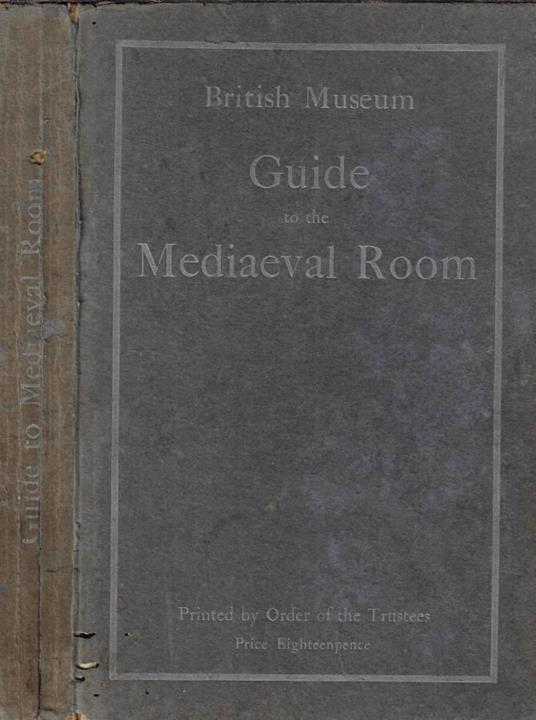 British Museum A guide to the Mediaeval Room - copertina