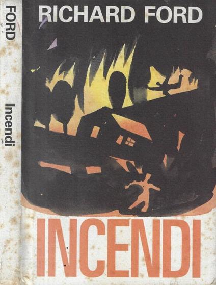 Incendi - Richard Ford - copertina