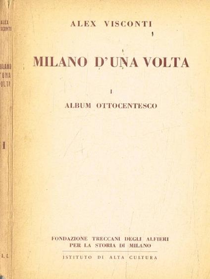 Milano d'una volta I - Alex Visconti - copertina