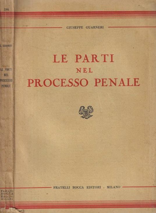 Le parti nel processo penale - Giuseppe Guarneri - copertina