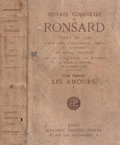 Oeuvres completes de Ronsard. Tome premier: Les Amours - copertina