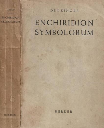 Enchiridion Symbolorum. Definitionum et Declarationum de Reb - copertina