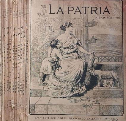 La patria. Anno I. N. 1-2-3-4-5-6-7-8-10-11-12. Annata 1912 - copertina