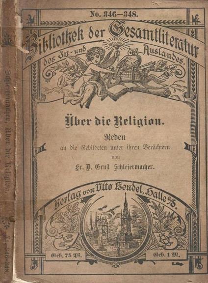 Über die Religion: reden an die Gebildeten unter ihren Veräc - copertina