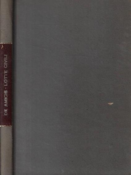 Lotte civili - Edmondo De Amicis - copertina