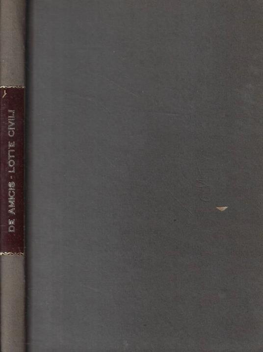 Lotte civili - Edmondo De Amicis - copertina