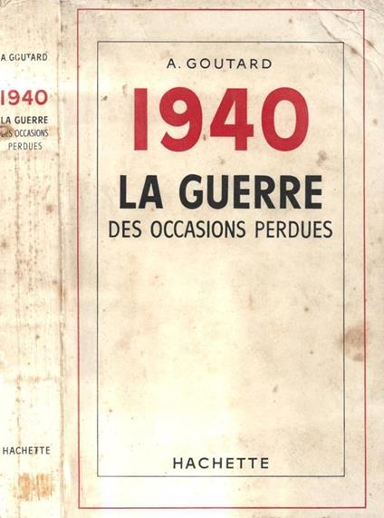 1940. La guerre des occasions perdues - copertina