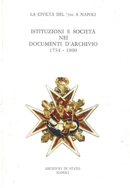 Istituzioni e società nei documenti d'archivio 1734 - 1800 - copertina