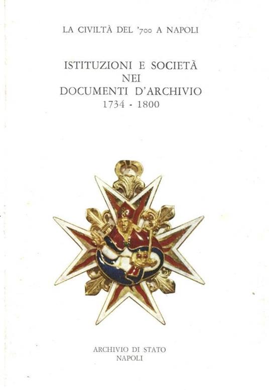 Istituzioni e società nei documenti d'archivio 1734 - 1800 - copertina