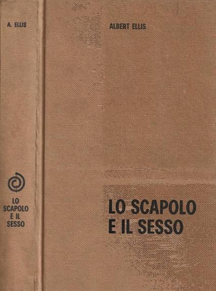 Lo scapolo e il sesso - Albert Ellis - copertina