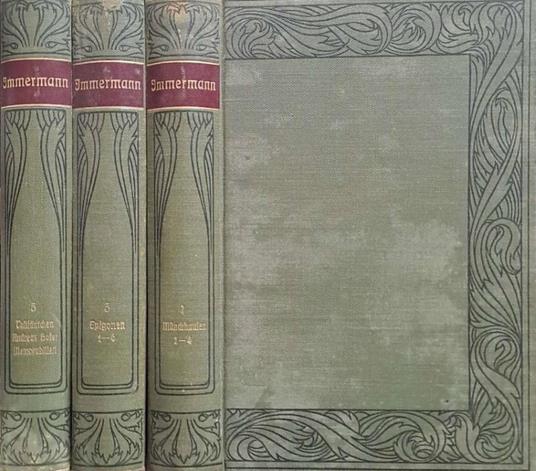 Immermanns Werke. Vol. I ; vol. 3 ; vol. 5 - copertina