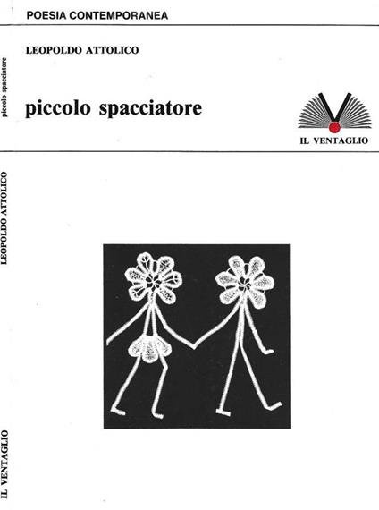 Piccolo spacciatore - Leopoldo Attolico - copertina