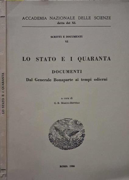 Lo Stato e i quaranta. Documenti. Dal Generale Bonaparte ai - copertina