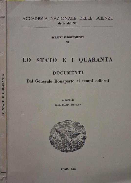 Lo Stato e i quaranta. Documenti. Dal Generale Bonaparte ai - copertina