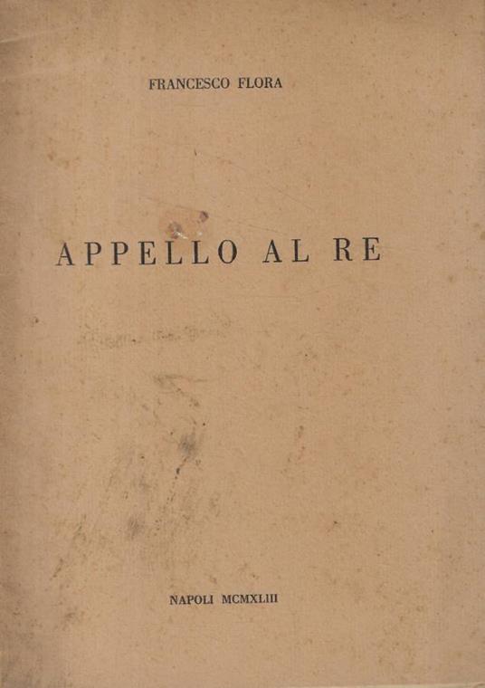 Appello al Re - Francesco Flora - copertina