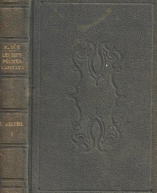 Le sept péchés capitaux. L'orgueil I - Eugène Sue - copertina