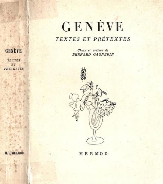 Genève. Textes et prétextes. Choix et préface de Bernard Gag - copertina