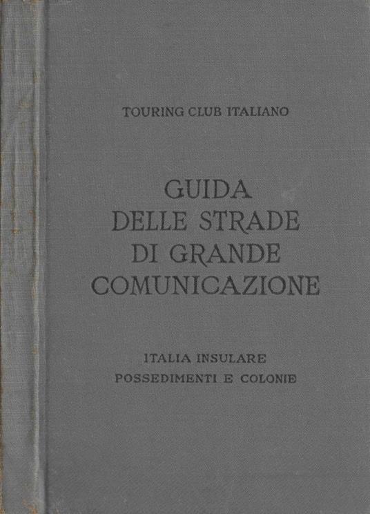 Guida Itineraria delle Strade di Grande Comunicazione e di P - copertina