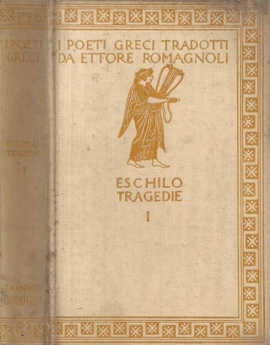 Tragedie. Vol. I: Le Supplici - I Persiani - I Sette a Tebe - copertina