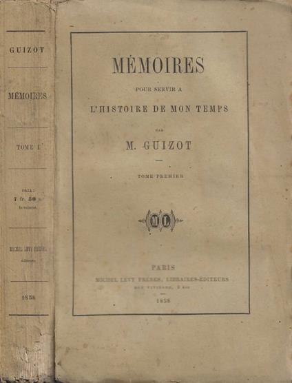 Mémoires pour servir à l'Histore de Mon Temps. Tome I - copertina