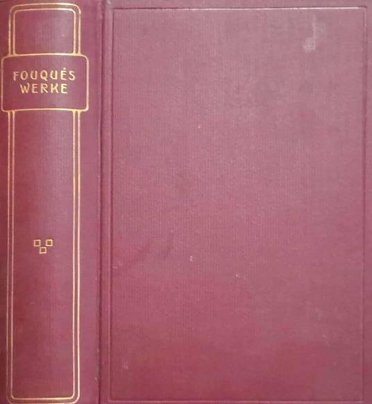 Fouqués Werke. Erster, Zweiter, Dritter Teilen - copertina