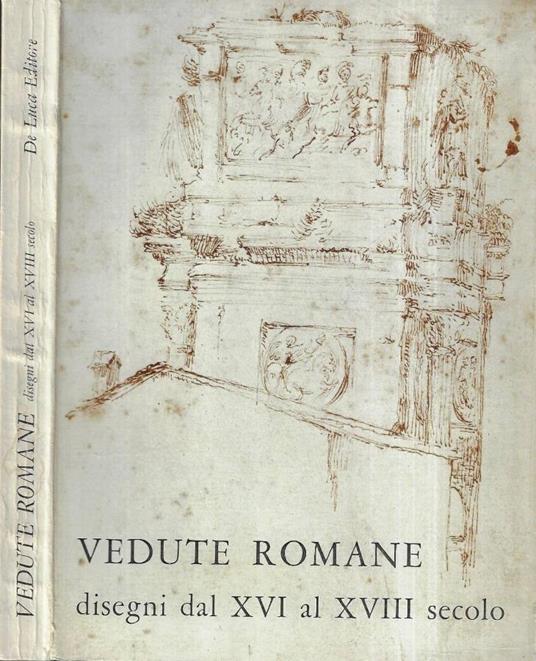Vedute romane. Disegni dal XVI al XVIII secolo - copertina