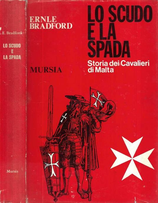 Lo scudo e la spada - Ernle Bradford - copertina