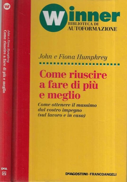 Come riuscire a fare di più e meglio - copertina