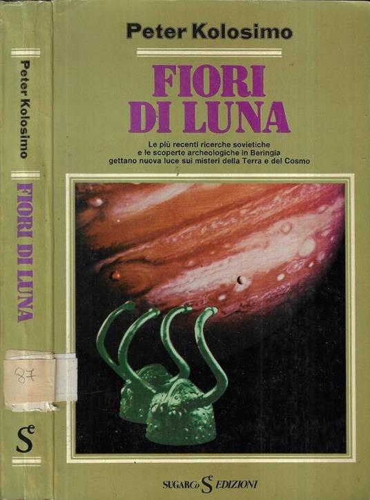 Fiori di Luna - Peter Kolosimo - copertina