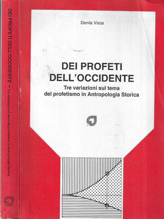 Dei profeti dell' Occidente - Danila Visca - copertina