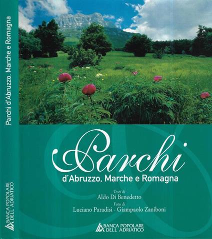 Parchi d' Abruzzo, Marche e Romagna - Aldo Di Benedetto - copertina