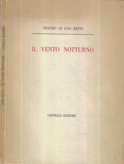 Il vento notturno - Ugo Betti - copertina