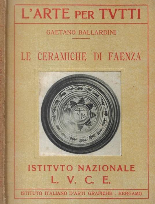 Le ceramiche di Faenza - copertina