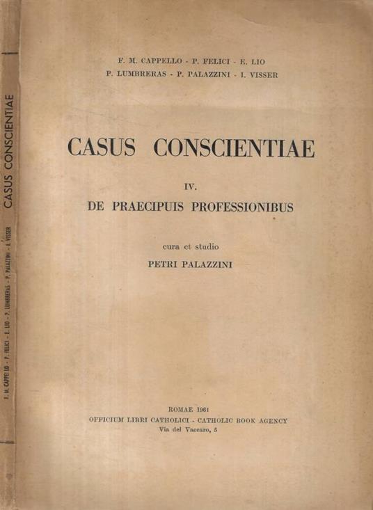Casus Conscientiae IV. De Praecipuis Professionibus - copertina