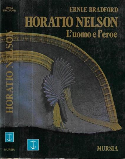 Horatio Nelson - Ernle Bradford - copertina