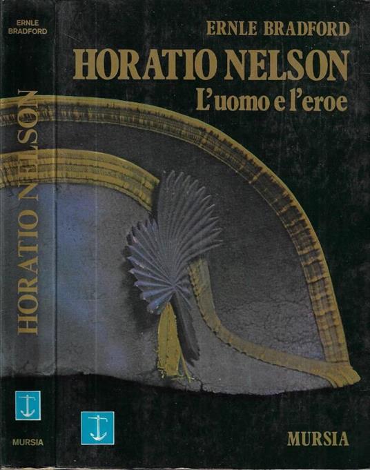 Horatio Nelson - Ernle Bradford - copertina