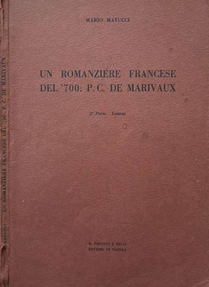 Un romanziere francese del '700: P. C. de Marivaux. 2a Parte - copertina