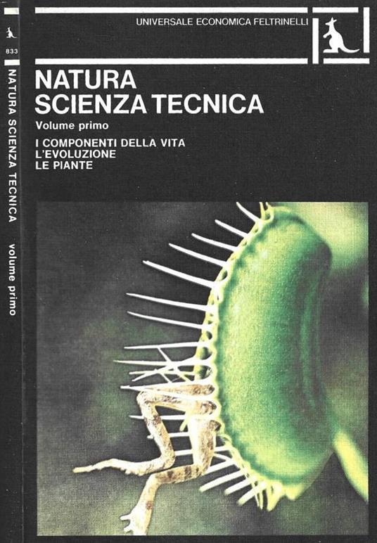 Natura Scienza Tecnica. Volume primo. I componenti della vit - copertina