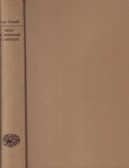Saggi sul risparmio e l'imposta - Luigi Einaudi - copertina