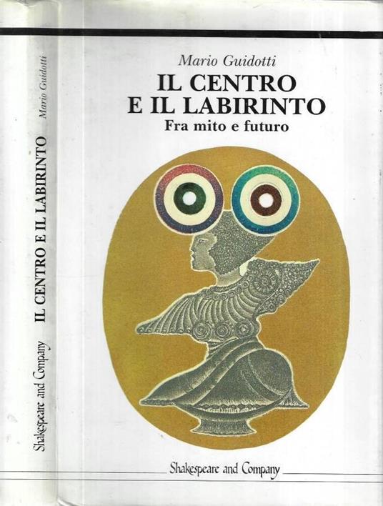 Il centro e il labirinto - Mario Guidotti - copertina
