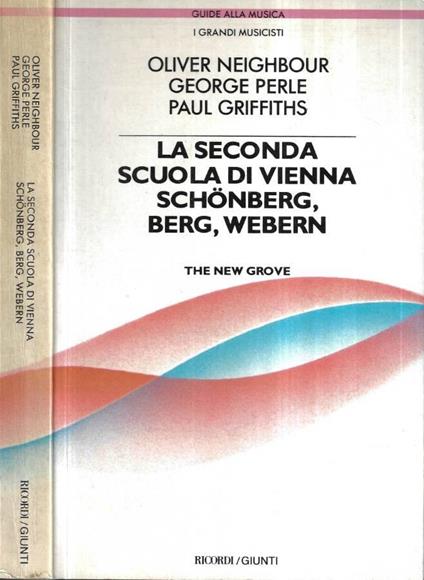 La seconda Scuola di Vienna. Schonberg, Berg, Webern - copertina
