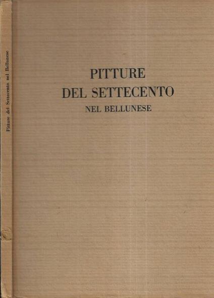 Pitture del Settecento nel Bellunese - copertina