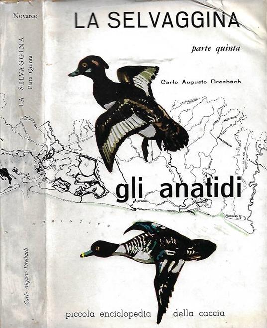 La selvaggina. Parte Quinta: Gli anatidi - copertina